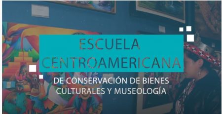 Escuela centroamericana de conservación de bienes culturales y museología