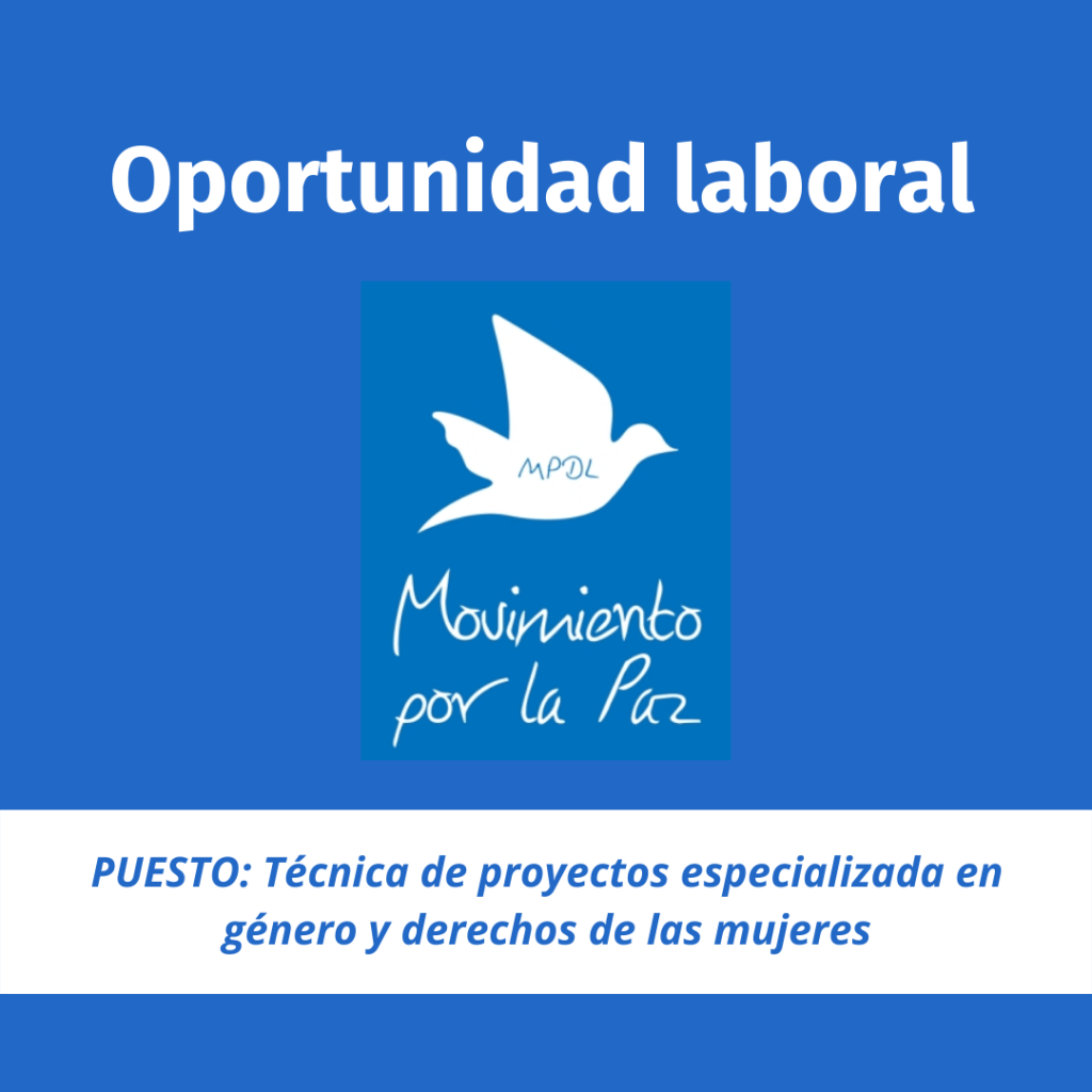 Técnica de Proyectos especializada en Género y Derechos de las Mujeres – Movimiento por la Paz