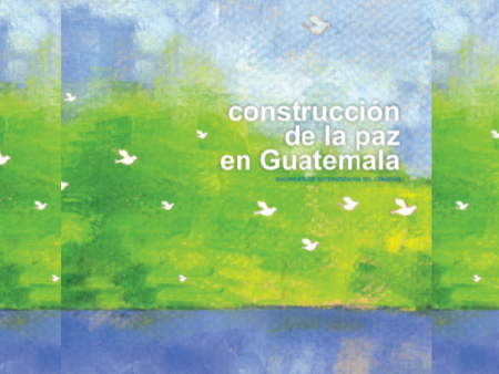 Construcción de la Paz en Guatemala